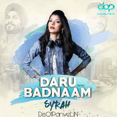 Daru Badnaam (Remix) - DJ Syrah